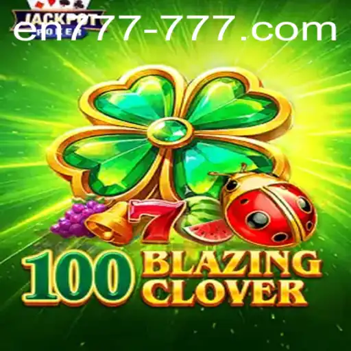 Exploring 100BlazingClover: A Deep Dive into the En 777 Slot Game