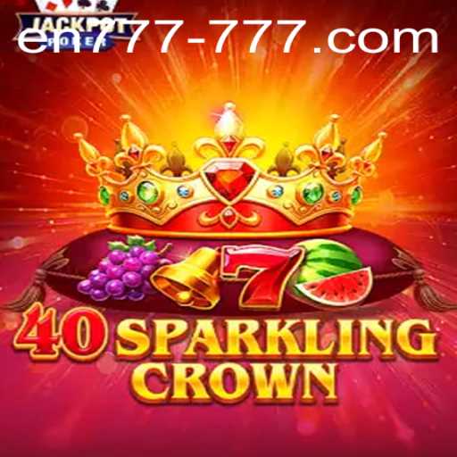 Exploring 40SparklingCrown: A Shimmering Adventure in En 777 Slot