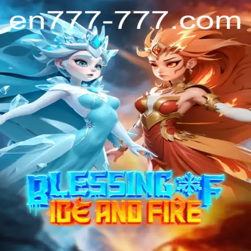 Blessing of Ice and Fire: An Immersive Journey in the Realm of En 777 Slot