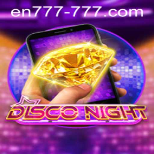 Discover the Thrills of DiscoNightM: Enter the En 777 Slot Experience