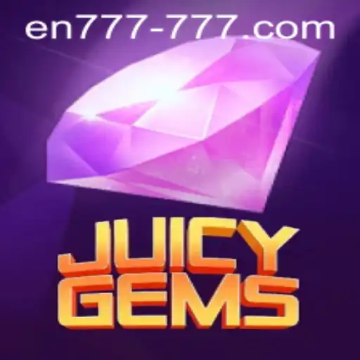 JuicyGems: Unveiling the Exciting World of En 777 Slot