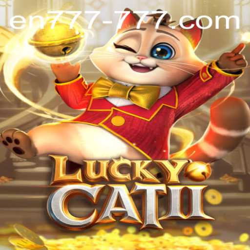 Exploring the Exciting Features of LuckyCatII and En 777 Slot