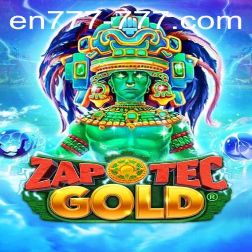 Discover the Thrills of ZapOtecGold and En 777 Slot